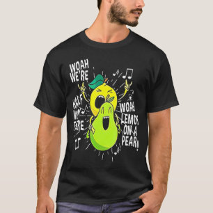 Camiseta Lemon Sobre Un Meme De Letras De Pear Foodie