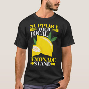 Camiseta Lemon Support Your Local Lemonade Stand