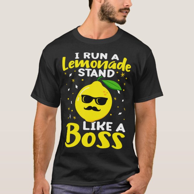 Camiseta Lemonade Stand I Run A Lemonade Stand Like A Boss (Anverso)