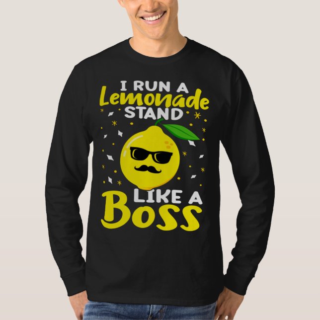 Camiseta Lemonade Stand I Run A Lemonade Stand Like A Boss (Anverso)