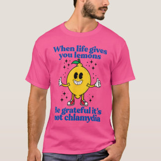 Camiseta Lemons and Chlamydia Absurd Offensive Meme Sarcast