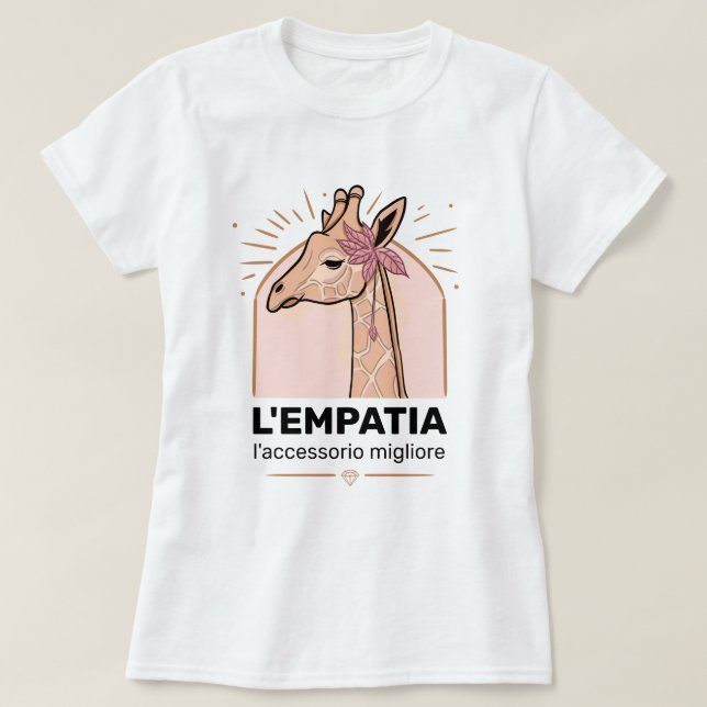 Camiseta L'empatia, l'accessorio migliore T shirt (Diseño del anverso)