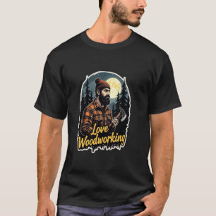Camiseta leñador ama la carpintería