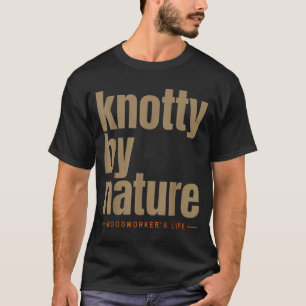 Camiseta Leñador divertido por naturaleza vida de carpinter