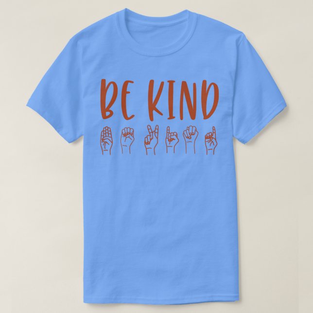 Camiseta Lenguaje de Rótulo 1 de Be Kind (Diseño del anverso)