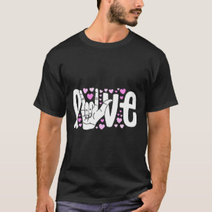 Camiseta Lenguaje de Rótulo Amar ASL Ser Sordo Conciencia