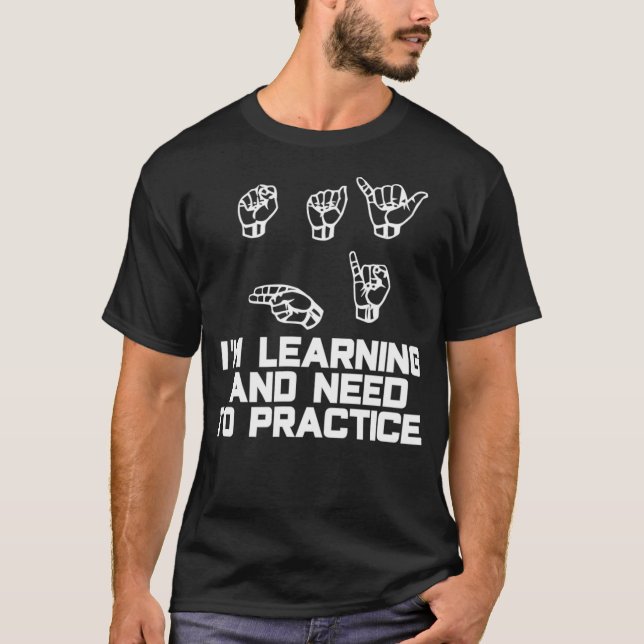 Camiseta Lenguaje de Rótulo ASL de Say Hi Im Learning  (Anverso)
