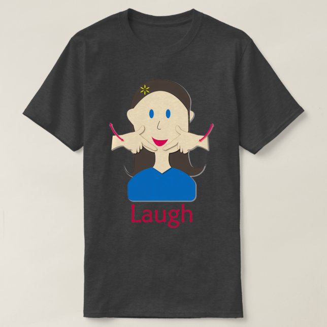 Camiseta Lenguaje de Rótulo ASL Laugh (Diseño del anverso)