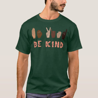 Camiseta Lenguaje de Rótulo Be Kind