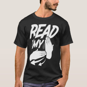 Camiseta Lenguaje de Señas Americano Sordo Leer Mi Mano Asl