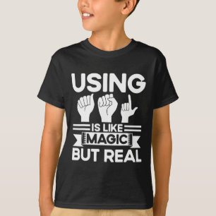 Camiseta Lenguaje de Señas Asl Como Magia Pero Sordo Real 
