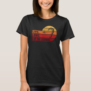Camiseta Lenguaje de señas vivo amor lectura labial Lenguaj