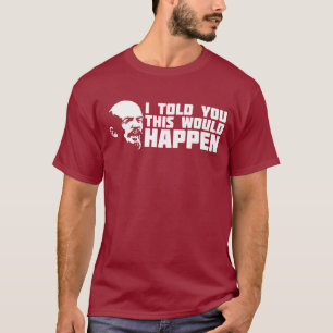 Camiseta Lenin - le dije que sucedería éste