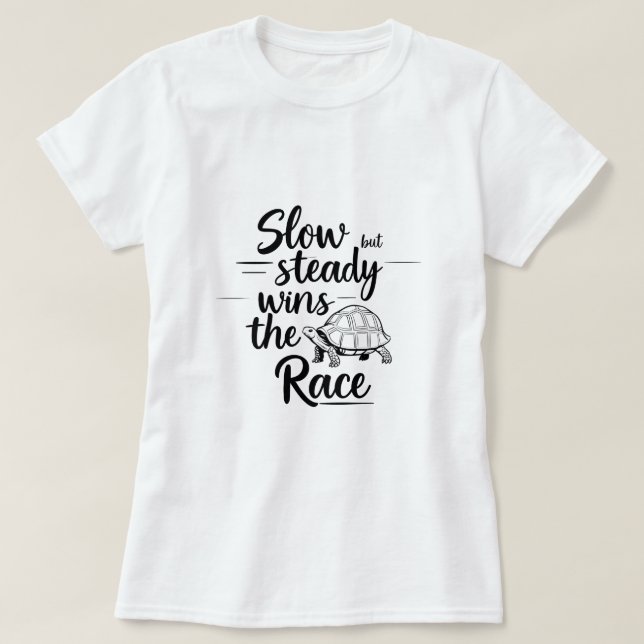 Camiseta Lenta Pero Constante Gana La Carrera - Mujeres Mot (Diseño del anverso)