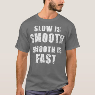 Camiseta Lento es suave y suave es rápido vertical angustia