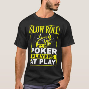 Camiseta Lento Jugadores De Póquer En Juego Casino Bl