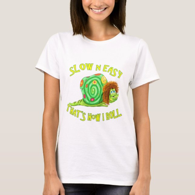 Camiseta Lento y fácil así es como hago rodar (Anverso)