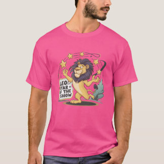 Camiseta Leo Estrella del Espectáculo León Zodiaco divertid