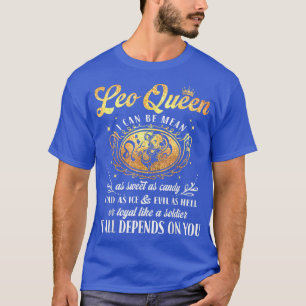Camiseta Leo Queen I can be mean as Sweet as Candy Birthday
