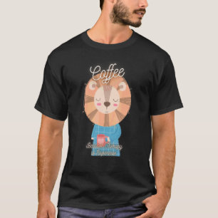 Camiseta León Lindo  Café Porque La Terapia Es Cara Des