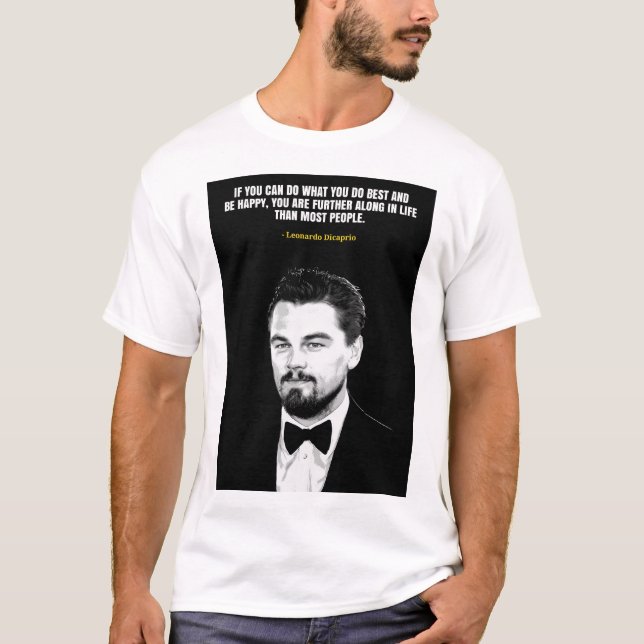 Camiseta Leonardo Dicaprio quotes T-Shirt (Anverso)