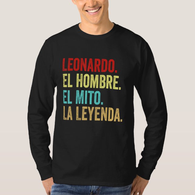 Camiseta Leonardo El Hombre El Mito La Leyenda Regalo Para (Anverso)