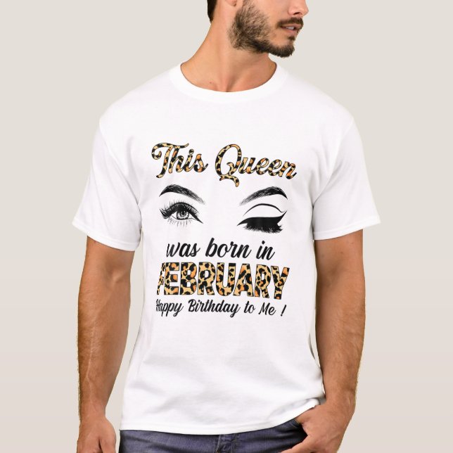 Camiseta Leopard Esta Reina Nació En Febrero Feliz Birt (Anverso)