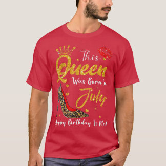 Camiseta Leopard Esta Reina Nació En Julio Feliz Cumpleaños