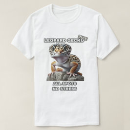 Camiseta Leopard Gecko Life All Spots No Stress