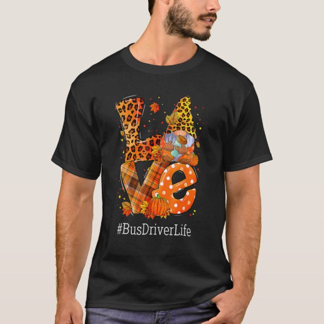 Camiseta Leopard LOVE Gnome Fall Pumpkin Bus Driver Life Th (Anverso)