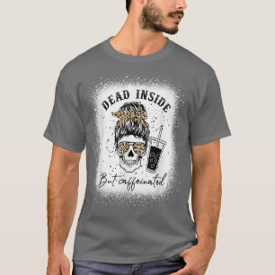 Camiseta Leopard Messy Bun Dead Inside Pero Caffeinated Mot