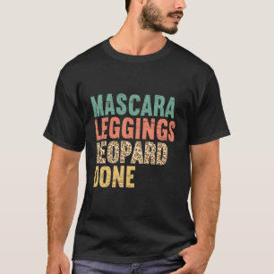 Camiseta Leopardo De Piernas Mascara Hecho Por Una Madre Ma