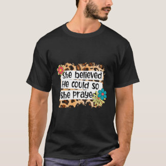 Camiseta Leopardo Ella Creía Que Podía Así Que Rezó A Crist