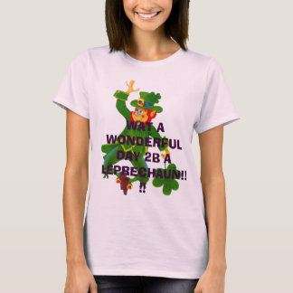 Camiseta Leprechaun, WAT A WONDERFUL DAY 2B A LEPRECHAUN...