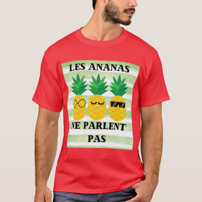 Camiseta Les Ananas ne Parlent Pas funny (Anverso)