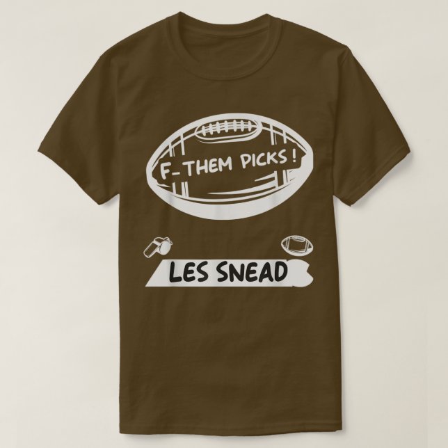 Camiseta Les Snead Fck Them Picks (Diseño del anverso)