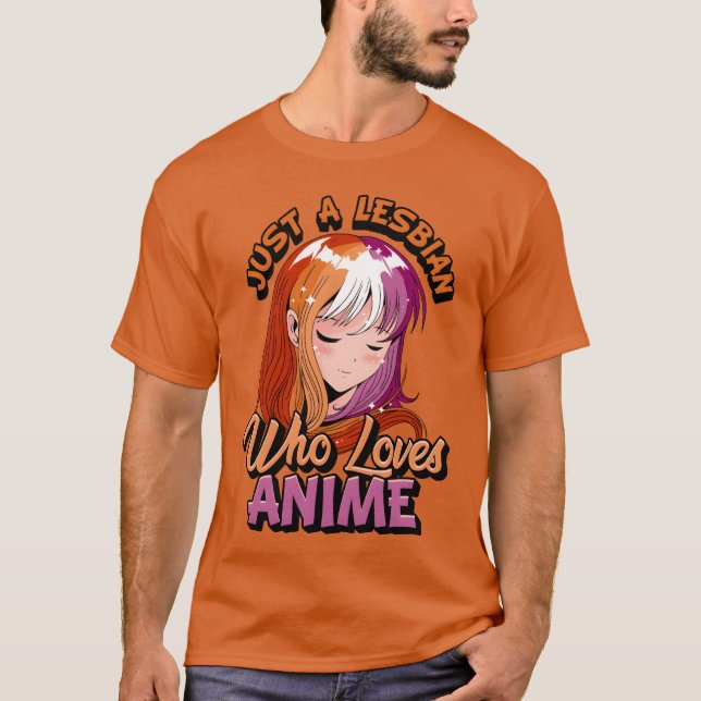 Camiseta Lesbian Anime Girl Just A Lesbian Who Loves Anime  (Anverso)