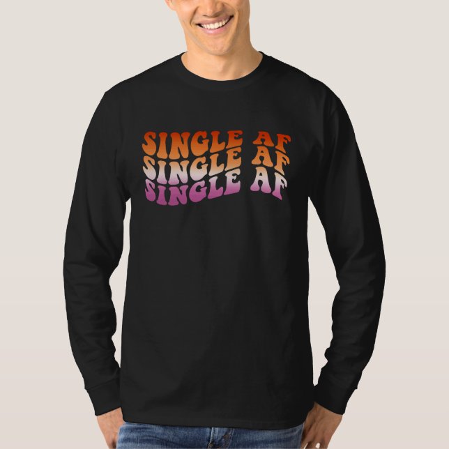 Camiseta Lesbian Valentine's Day LGBT LGBTQ Single AF  Gay  (Anverso)