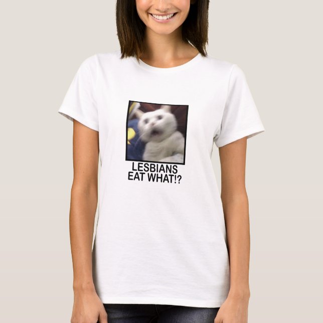 Camiseta Lesbianas comen qué meme divertido (Anverso)