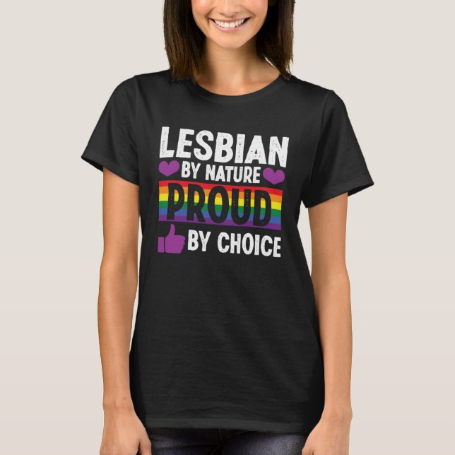 Camiseta Lesbianas por naturaleza orgullosas por elegir Org (Anverso)