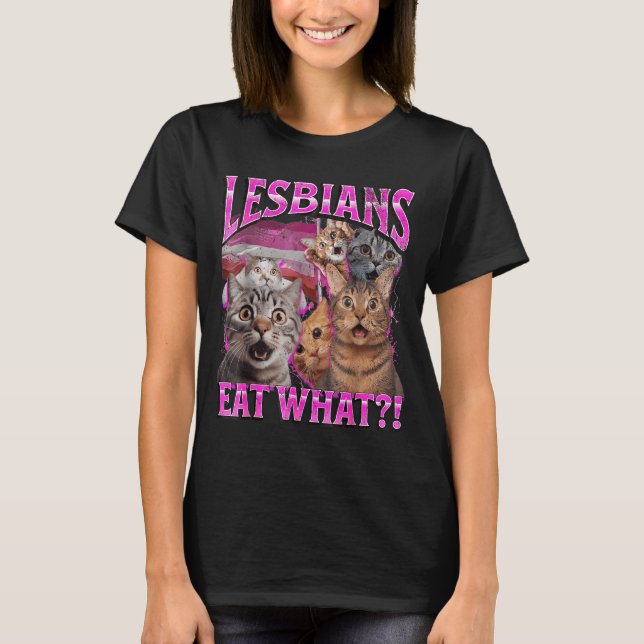 Camiseta Lesbians Eat What_! Funny Cat Gay Pride Lgbtq Pun  (Anverso)