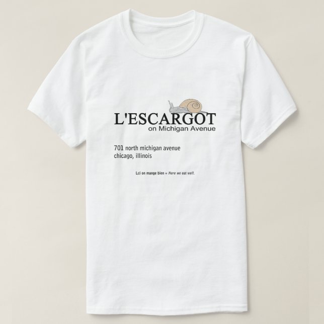 Camiseta L'ESCARGOT Restaurant en Michigan Avenue, Chicago, (Diseño del anverso)