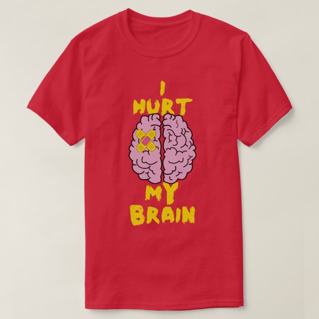 Camiseta Lesiones Cerebrales Me Dañé La Cirugía Cerebral (Diseño del anverso)