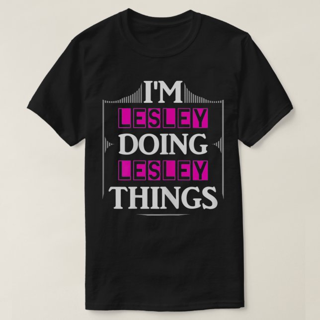 Camiseta Lesley Doing Lesley Things Funny First Name Gi (Diseño del anverso)