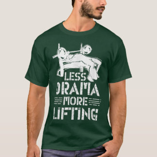 Camiseta Less Drama More Lifting Hobby Sports Motivation Sa