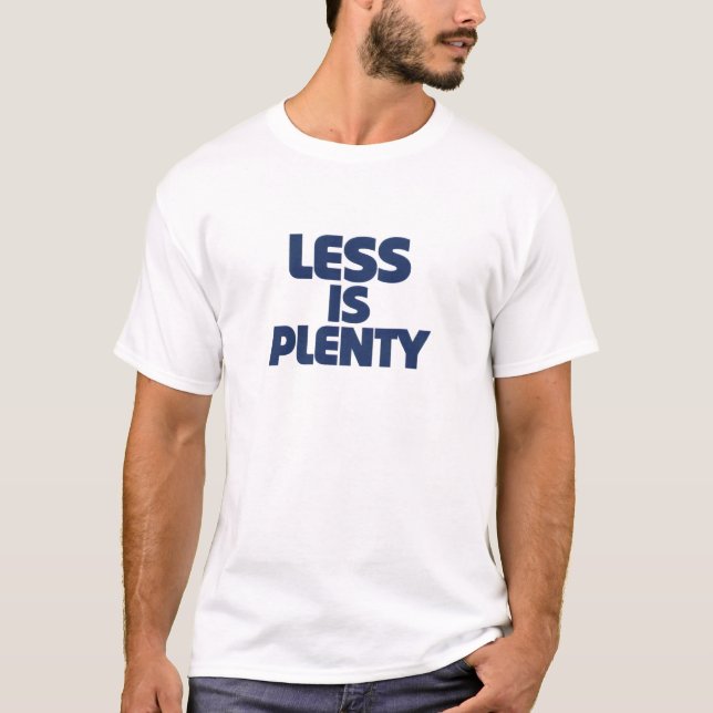 Camiseta Less Is Plenty (Anverso)