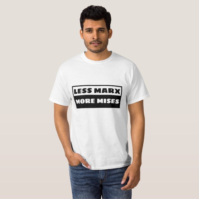 Camiseta Less Marx More Mises (Anverso completo)