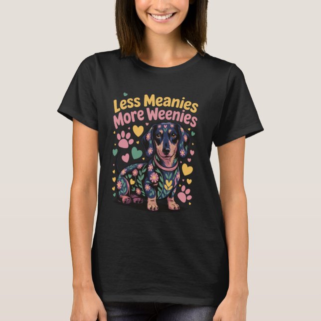 Camiseta Less Meanies More Weenies (Anverso)