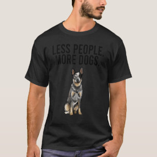 Camiseta Less People More Dogs Australian Cattle Dog  Intro