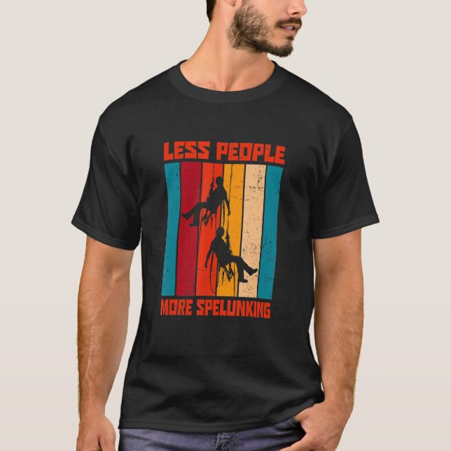 Camiseta Less People More Spelunking Speleology Caving Cave (Anverso)
